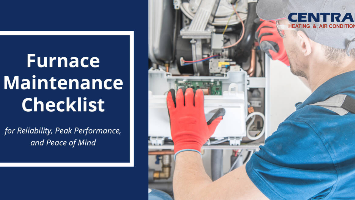 Furnace Maintenance Checklist for Reliability, Peak Performance, and Peace of Mind | Kitchener ON