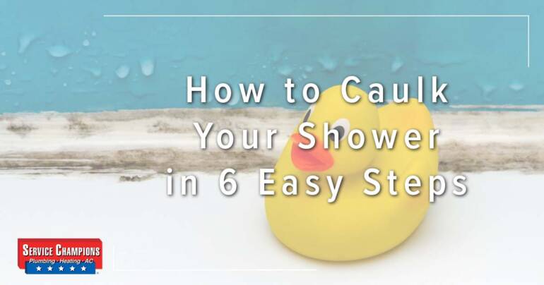 How to Caulk a Shower in 6 Easy Steps – Service Champions Plumbing, Heating & AC | Kitchener ON