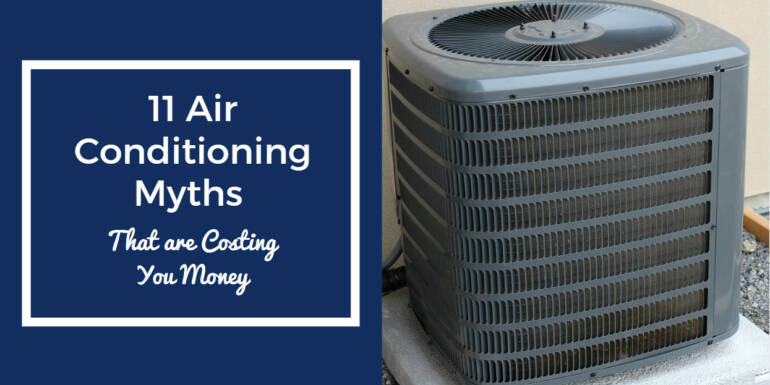 11 Air Conditioning Myths That are Costing You Money | Kitchener ON