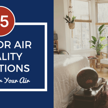 25 Indoor Air Quality Solutions to Care for Your Air | Kitchener ON