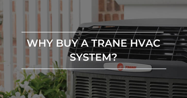 Why Buy a Trane HVAC System? | Kitchener ON