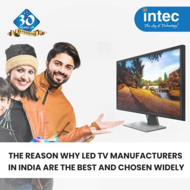 The Reason why LED TV manufacturers in India are the best and chosen widely | Kitchener ON