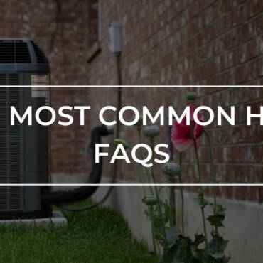 Our Most Frequent HVAC FAQs