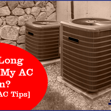 How Lengthy Ought to My AC Run? [Expert AC Tips]