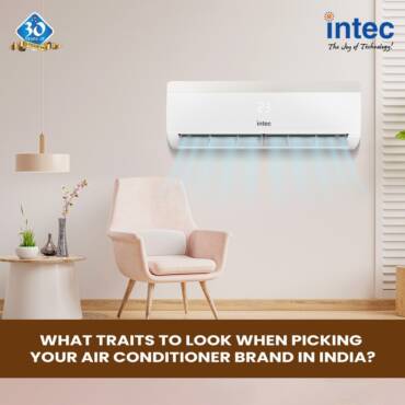 What Traits to Look When Selecting Your Air Conditioner Model in India?