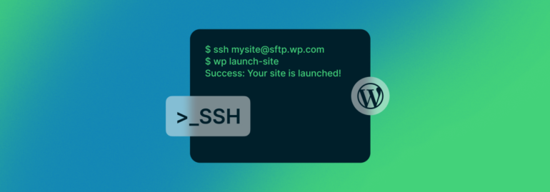 SSH Now Accessible for Enterprise and eCommerce Websites – WordPress.com Information