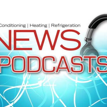 The NEWSMakers Podcast: HVAC Electrification Developments