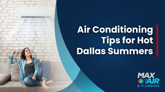 Air Conditioning Suggestions for Scorching Dallas Summers