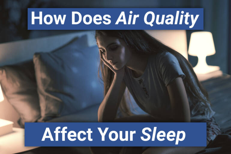 How Does Air High quality Have an effect on Your Sleep