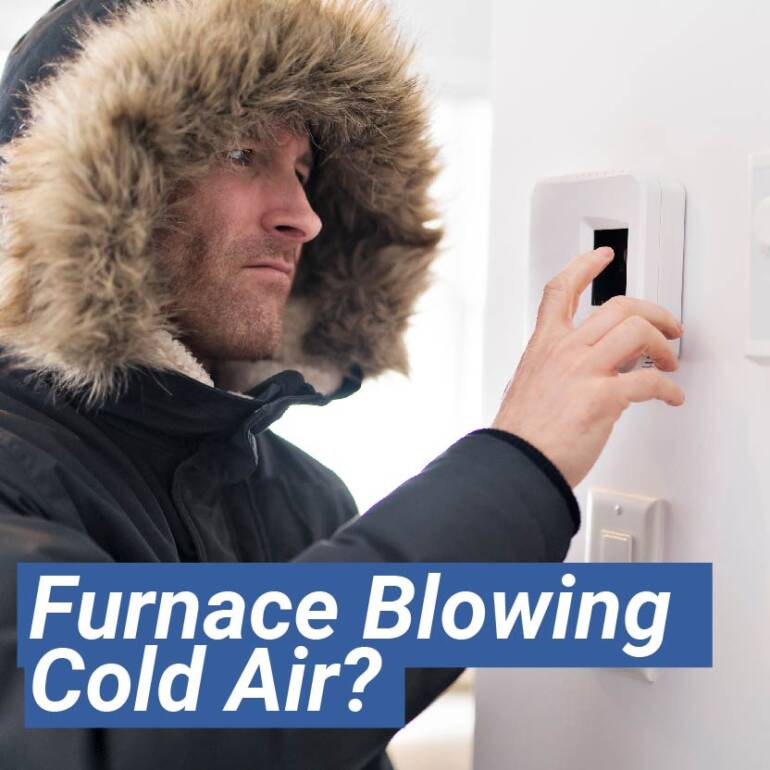 Furnace Blowing Chilly Air? – Kennon HVAC