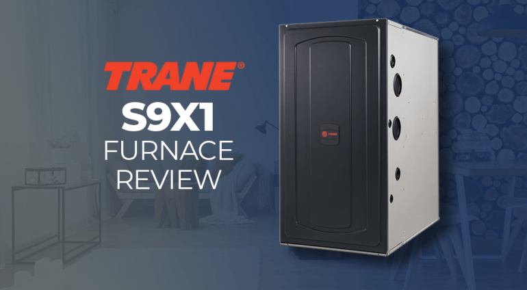 Trane S9X1 Furnace Overview: An Inexpensive, Environment friendly Furnace