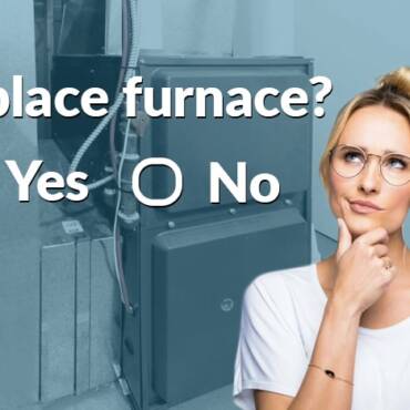 When Ought to I Change My Furnace?