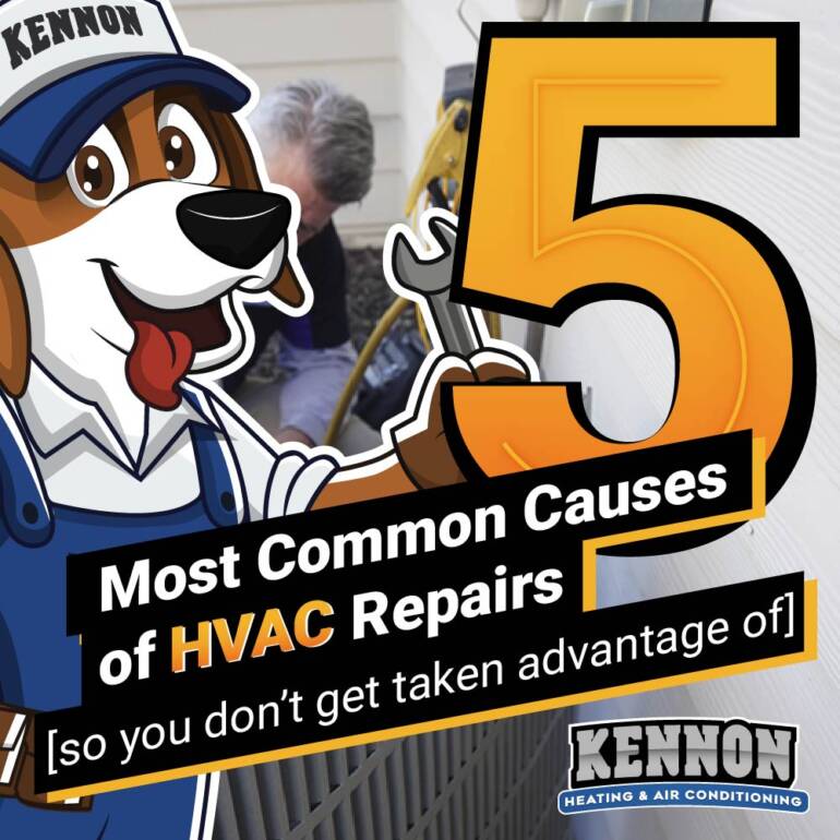 5 Most Frequent Causes of HVAC Repairs [so you don’t get taken advantage of]