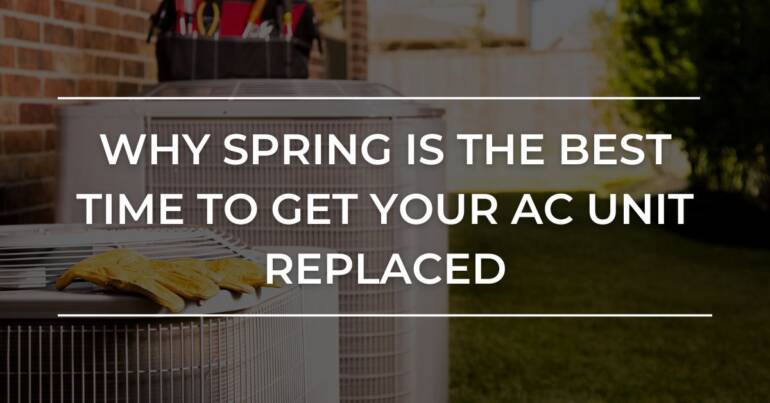 Why Spring is the Finest Time to Get Your AC Unit Changed