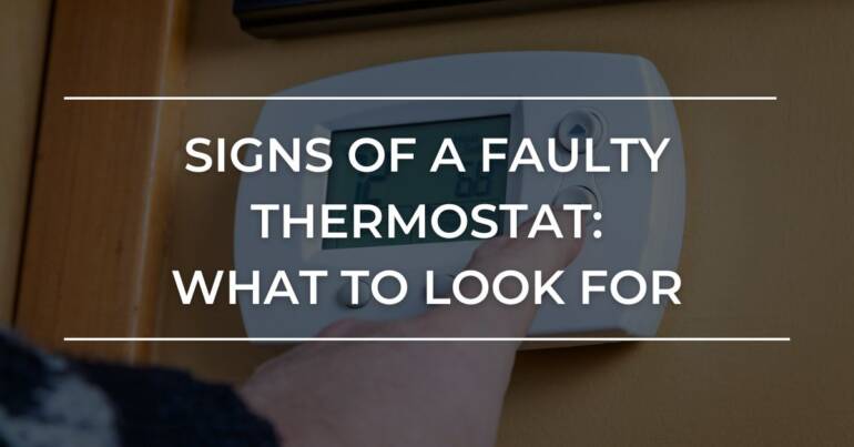 Indicators of a Defective Thermostat: What to Look For