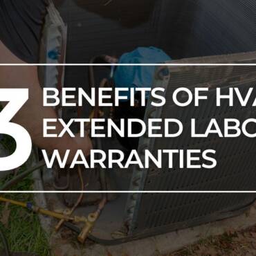 3 Benefits of HVAC Extended Labor Warranties