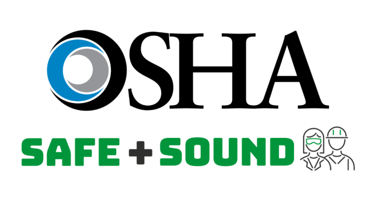 Creating Safer Workplaces with OSHA’s Safe and Sound Week