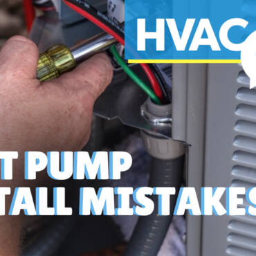 HVAC Q&A Episode 1: Common Heat Pump Installation Mistakes