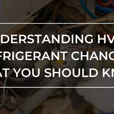 HVAC Refrigerant Changes: What Homeowners Should Know