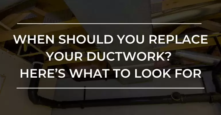 When Should You Replace Your Ductwork?