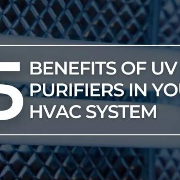 5 Benefits of UV Air Purifiers in Your HVAC System