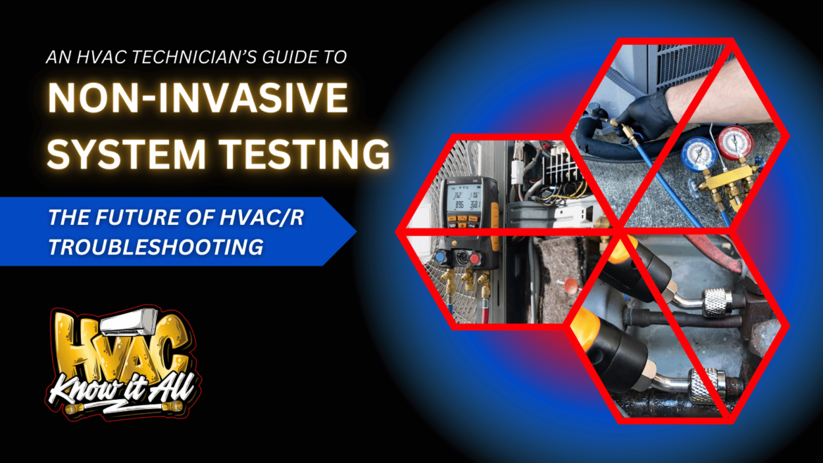 A Technician’s Guide To Non-Invasive System Testing