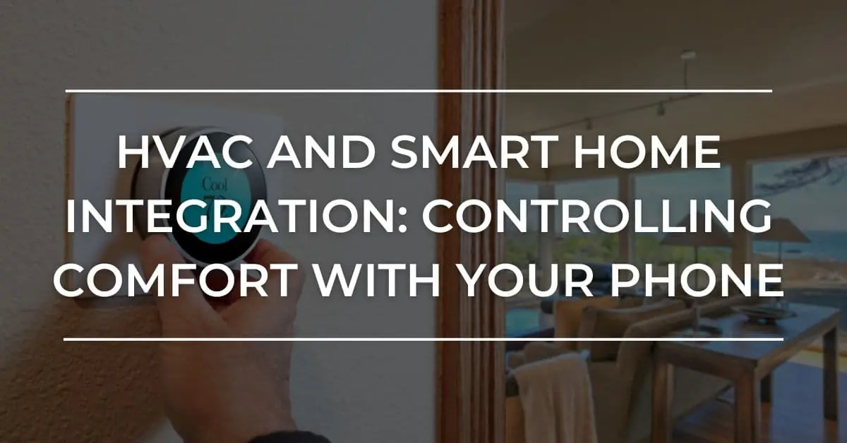 HVAC Smart Home Integrations: Controlling Comfort