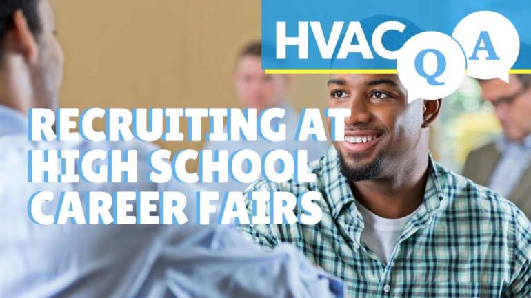 HVAC Q&A Episode 5: Recruiting at High School Career Fairs