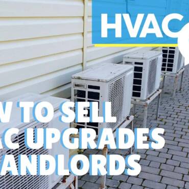 HVAC Q&A Episode 6: Selling HVAC Upgrades to Landlords