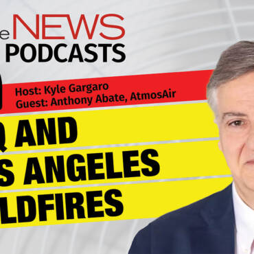 The NEWSMakers Podcast: IAQ and Los Angeles Wildfires
