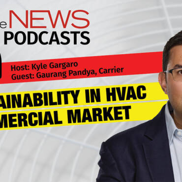 The NEWSMakers Podcast: Sustainability in the HVAC Commercial Market