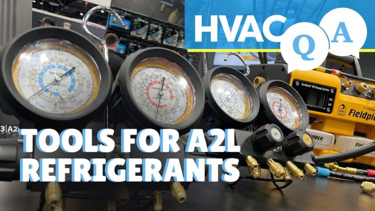 HVAC Q&A Episode 9: Tools for Working With A2Ls
