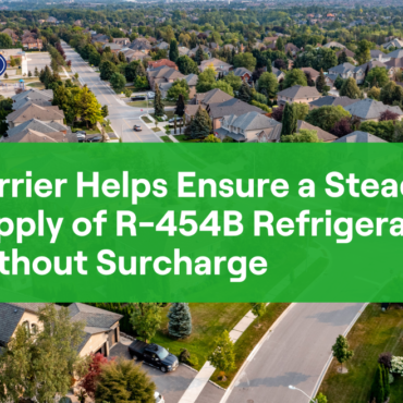 Carrier Increases Pre-Charge of Some R-454B Units, Skips Surcharge