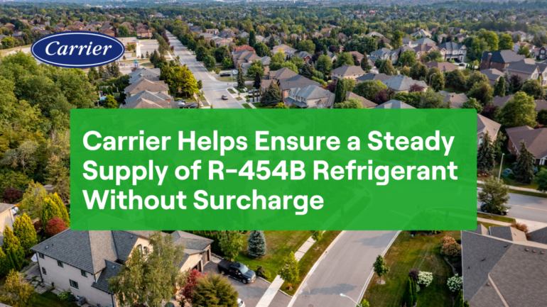 Carrier Increases Pre-Charge of Some R-454B Units, Skips Surcharge