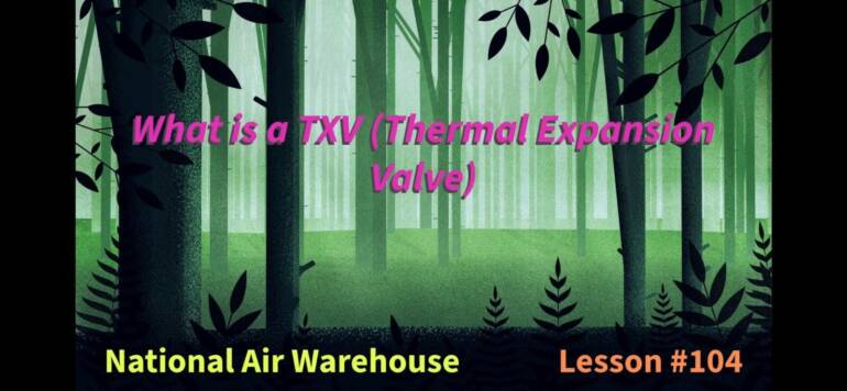 What is a TXV Thermal Expansion Valve? Lesson #104