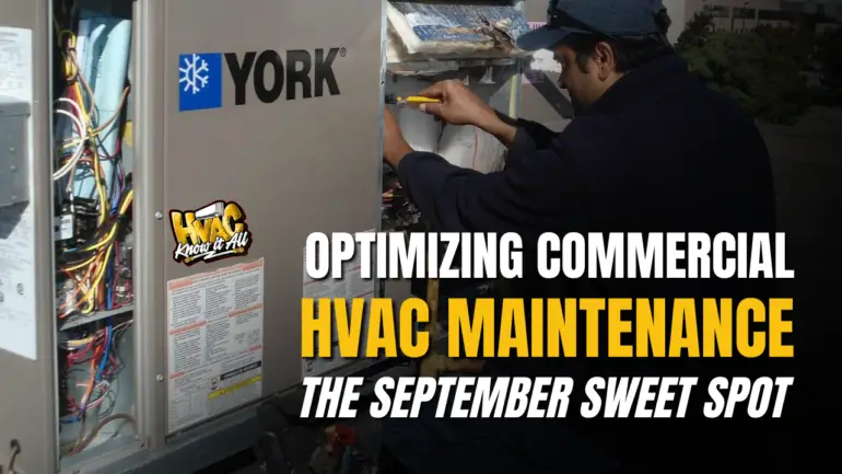 The September Sweet Spot: Do This In August To Beat The October Commercial HVAC Maintenance Rush