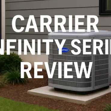 Carrier Infinity Series Review: Is This High-End HVAC System Right for You?