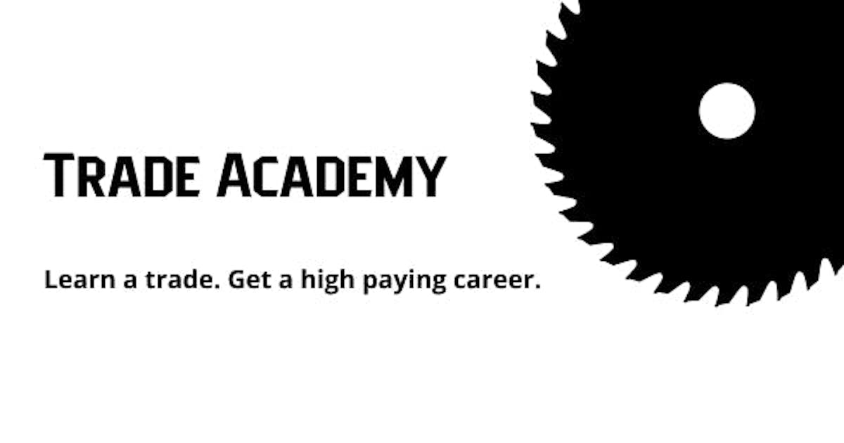 Trade Academy Opens Applications for Trade School Scholarships