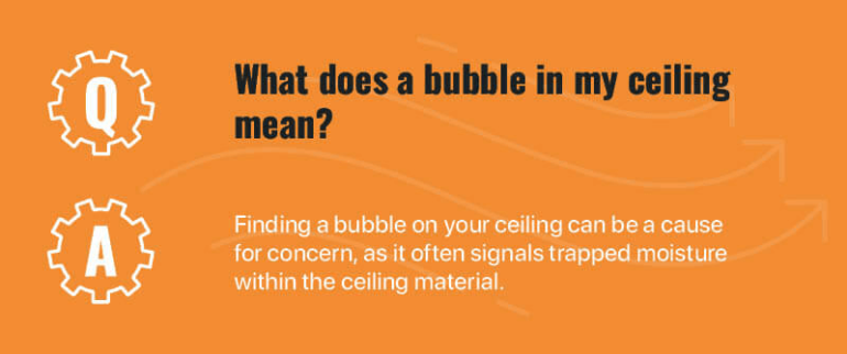 What to Do If You See Bubbling on Your Ceilings and Walls?